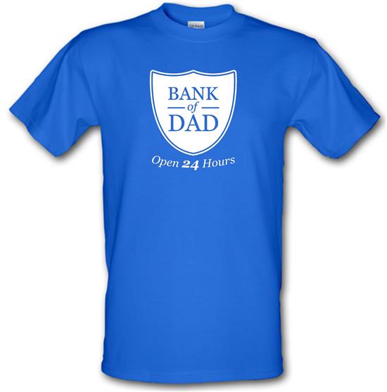 Bank Of Dad t-shirts